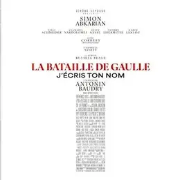 Cinéma : La Bataille de De Gaulle - Partie 2 - J'écris ton nom
