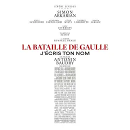 Cinéma - La Bataille de Gaulle - Partie 2 : J’écris ton nom