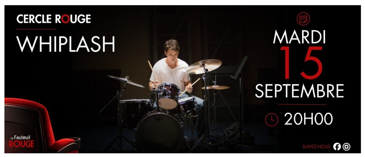Cinéma - Le Cercle Rouge Whiplash