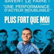Cinéma : Plus fort que moi