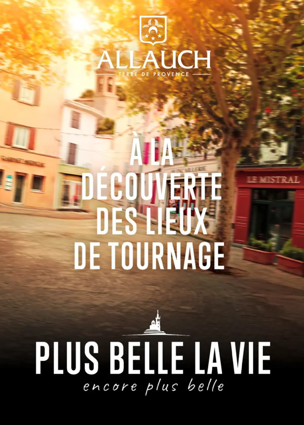 Circuit touristique Plus belle la Vie, encore plus belle