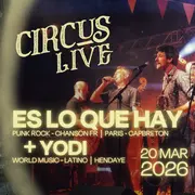 Circus Live : Es lo que Hay +Yodi