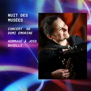 Cité de l'accordéon et des patrimoines : Nuit des Musées - Concert Emorine Hommage à Baselli