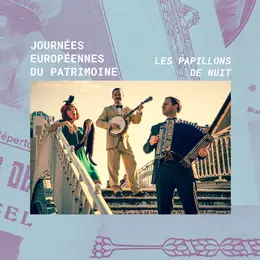 Cité de l'accordéon et du patrimoine / Journée du patrimoine : Concert : Les Papillons de Nuit