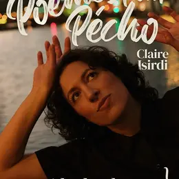 Claire Isirdi dans Poèmes pour pécho