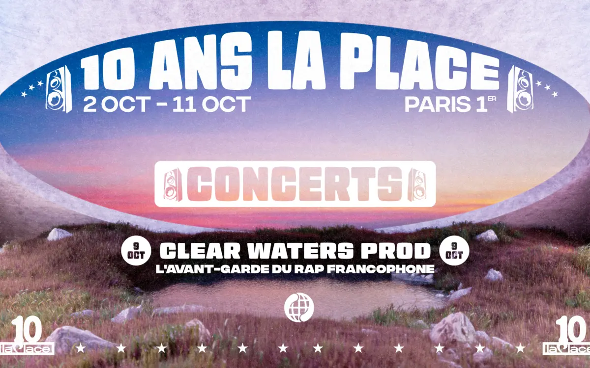 Clear Waters · Avant-garde rap francophone : 10 ans de La Place