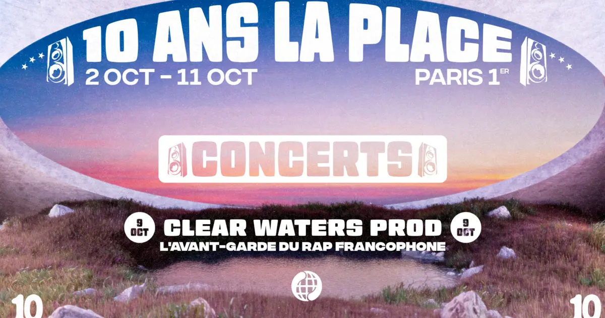 Clear Waters · Avant-garde rap francophone : 10 ans de La Place