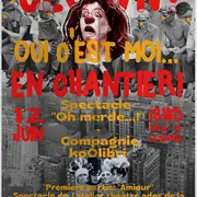 Clown ? Oui C’est Moi... En Chantier !