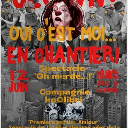 Clown ? Oui C’est Moi... En Chantier !