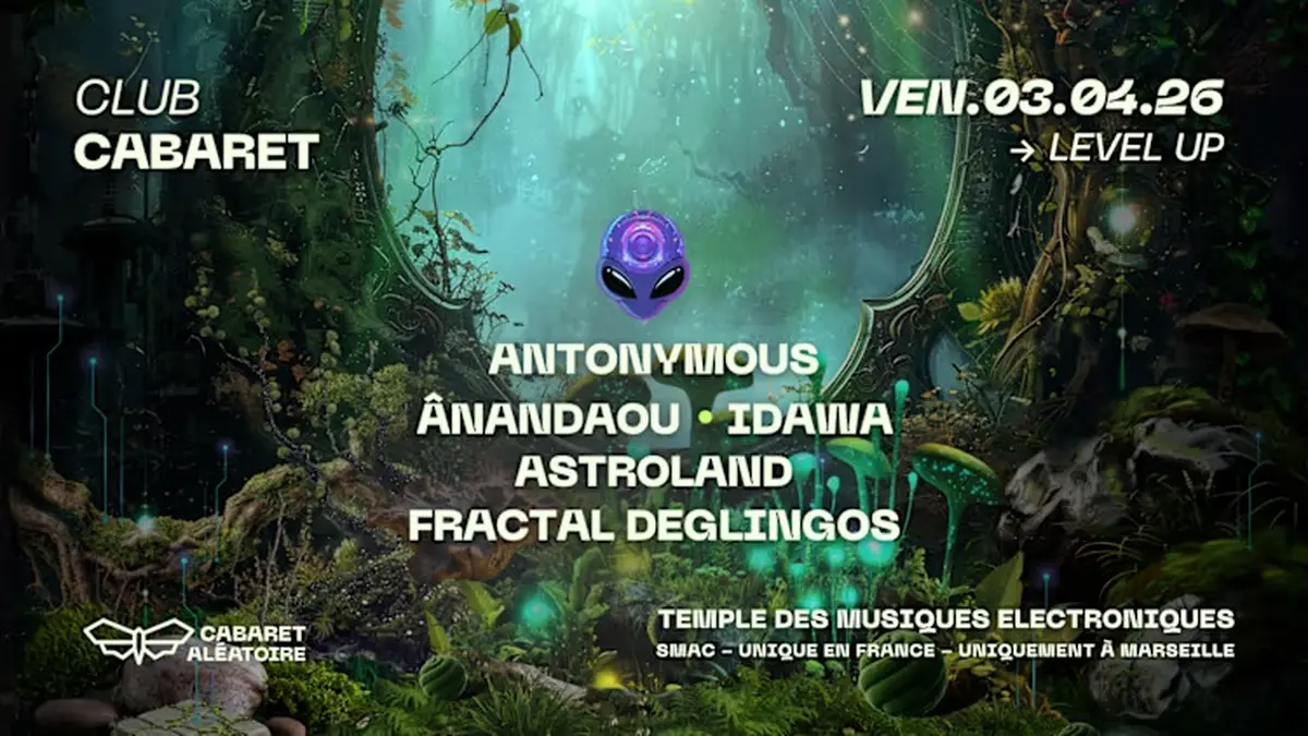 Club Cabaret X Level Up : Antonymous & Friends