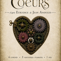 Coeurs d'après Eurydice de Jean Anouilh