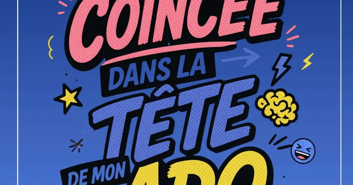 Coincée dans la tête de mon ado