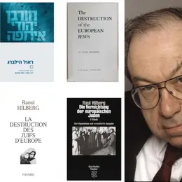 Colloque International - Raul Hilberg, un historien et son siècle : l’écriture de l’histoire de la Shoah, hier et aujourd’hui