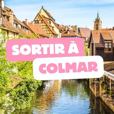 Colmar : nos 4 idées sorties du week-end