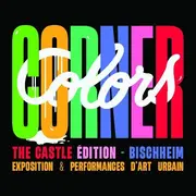 COLORS Corner #5 : exposition d'art urbain au Château d'Angleterre à Bischheim