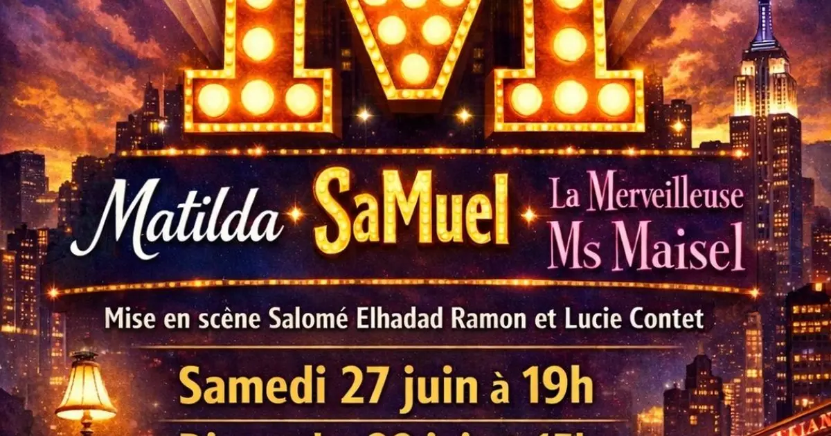 Comédie Musicale "M - Matilda Samuel, la merveilleuse Ms Maisel"