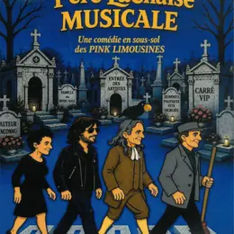 Comédie musicale : Père La Chaise Musicale