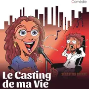 Comédie - Tout public : Le casting de ma vie