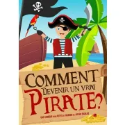 Comment Devenir Un Vrai Pirate ?