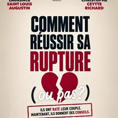 Comment reussir sa rupture (ou pas ?)