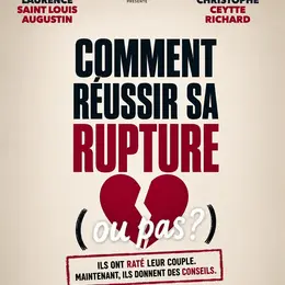 Comment reussir sa rupture (ou pas ?)