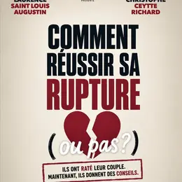 Comment réussir sa rupture (ou pas) ?