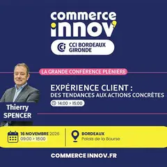 Commerce Innov : le salon dédié au commerce et à l'innovation à Bordeaux