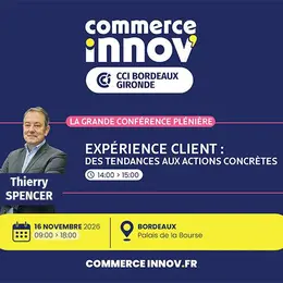 Commerce Innov : le salon dédié au commerce et à l'innovation à Bordeaux