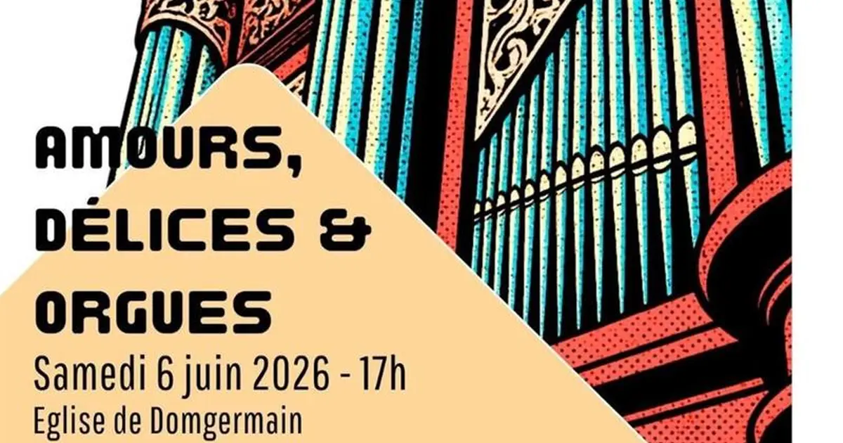 Concert - Amours, délices & orgues - Domgermain