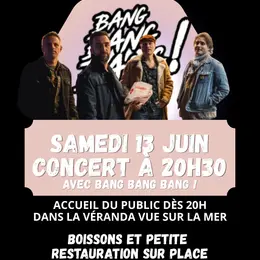 Concert avec Bang Bang Bang !