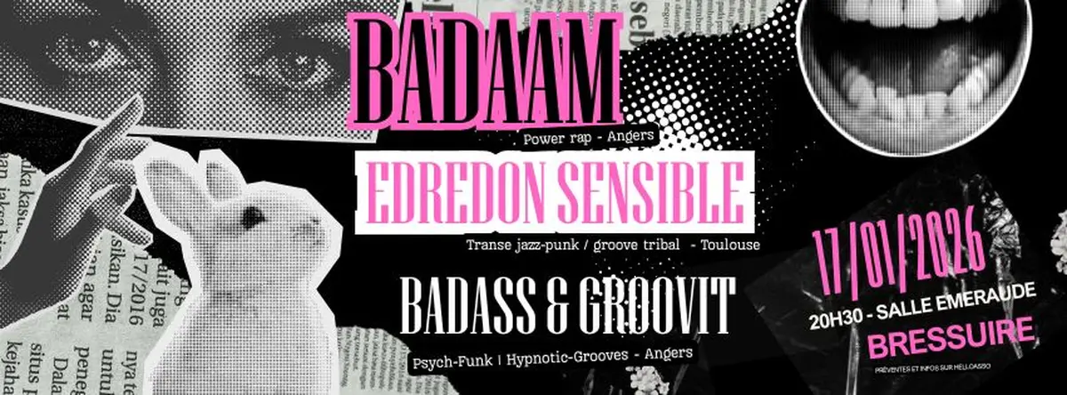 Concert - BADAAM + Edredon Sensible + Badass & Grouvit