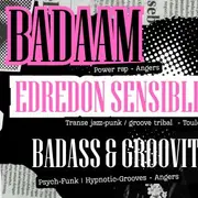 Concert - BADAAM + Edredon Sensible + Badass & Grouvit