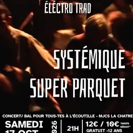 Concert / Bal Systémique Super Parquet