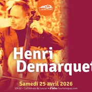 Concert de Violoncelle: Henri Demarquette