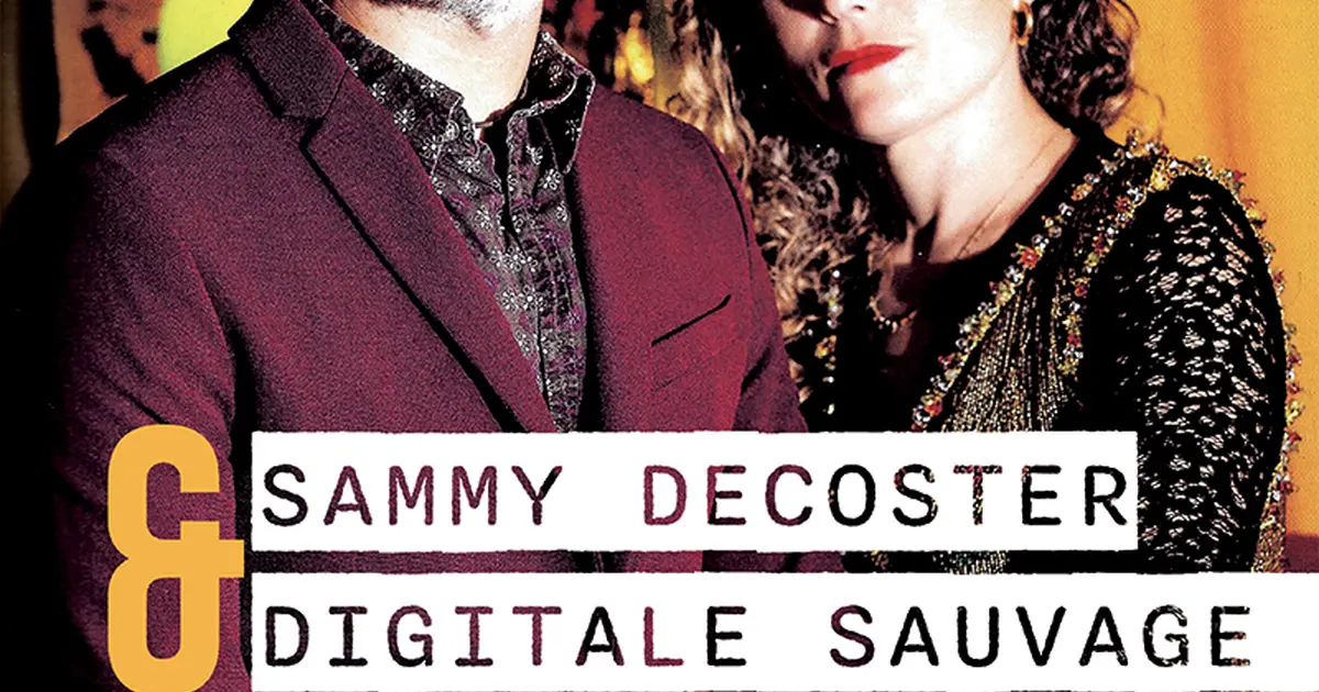 Concert duo : Sammy Decoster & Digital Sauvage