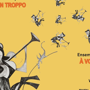 Concert ensembles  À Voix Nue et Ma Non Troppo