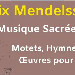 Concert : Félix Mendelssohn musique sacrée