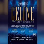 Concert : Génération Céline « T’aimer Encore »