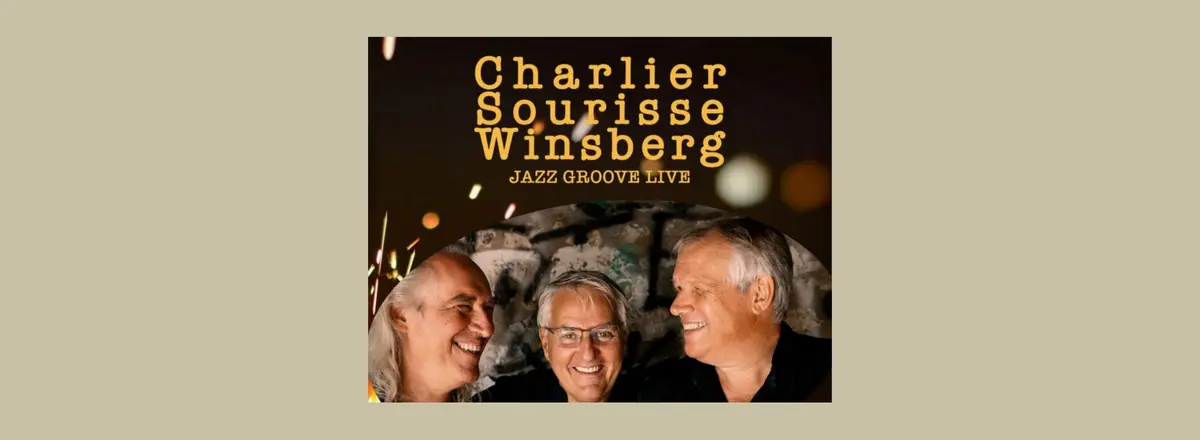 Concert jazz groove live par Charlier, Sourisse et Winsberg