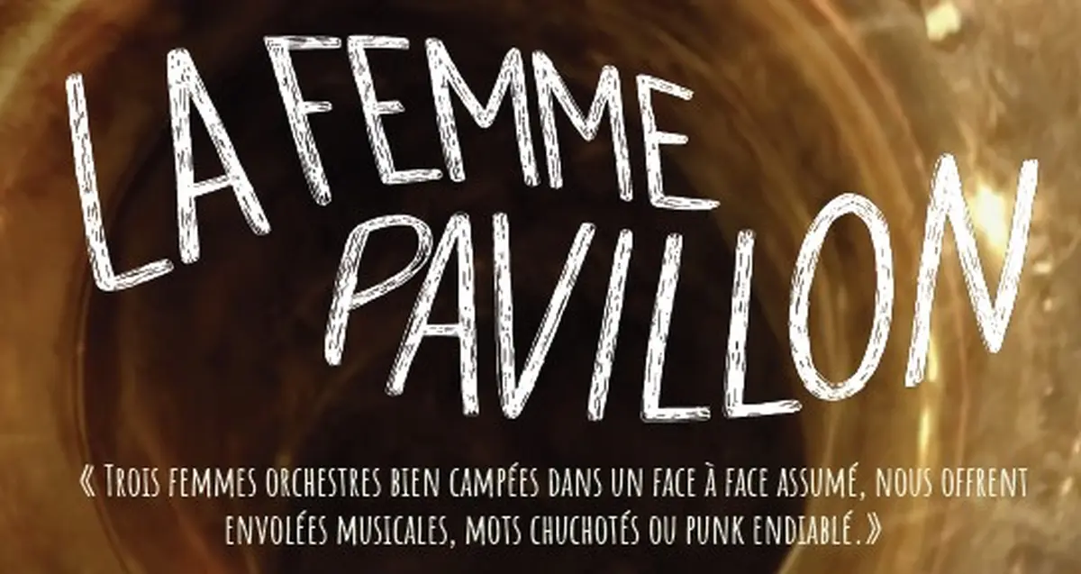 Concert La femme Pavillon