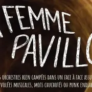 Concert La femme Pavillon