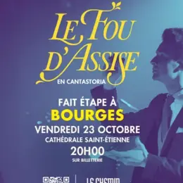 Concert Le Fou d'Assise à Bourges
