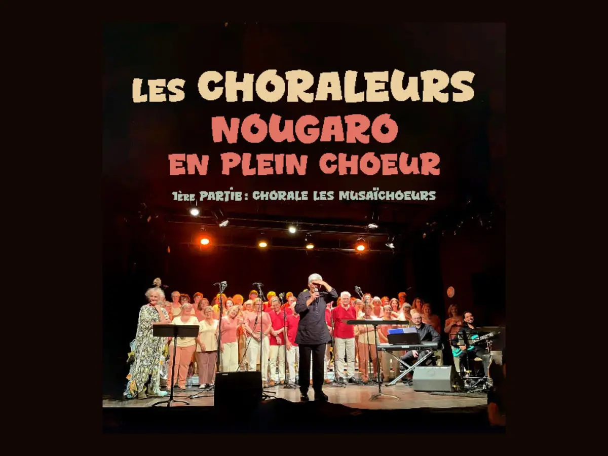 Concert Les choraleurs : Nougaro en plein choeur