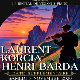 Concert musique classique > Laurent Korcia et Henri Barda - DATE SUPPLEMENTAIRE