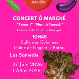 Concert Ô Marché Ténor ?Non, à l'Ouest par l’Escadron Volant de la Reine