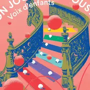 Concert On joue chez vous ! Voix d'enfants - Toul