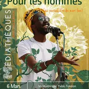 Concert – « Pour les hommes (qui pensent être des mecs biens) »