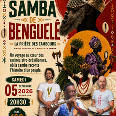 Concert Samba De Benguelê - La Prière Des Tambours