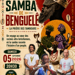 Concert Samba De Benguelê - La Prière Des Tambours