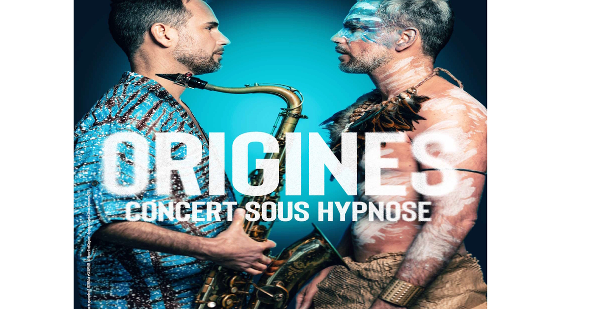 Concert Concert sous hypnose : « Origines » à Bayonne 2026  Saint-Pée-sur-Nivelle : places, billetterie, dates, réservations…